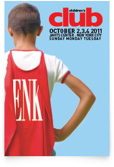 ENK Children's Club - October 2.3.4 2011 - Javits Center . New York City - Sunday Monday Tuesday