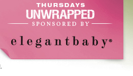 Thursdays Unwrapped - Sponsored by elegant baby
